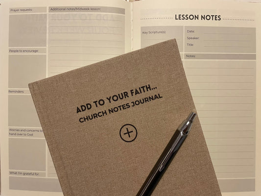 Add to Your Faith... Church Notes Journal