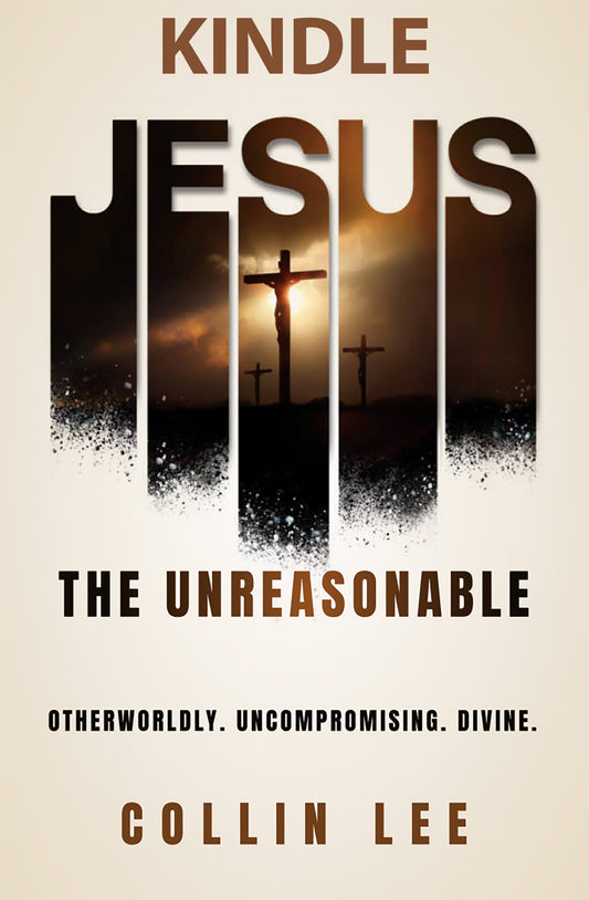 Jesus the Unreasonable (Kindle)