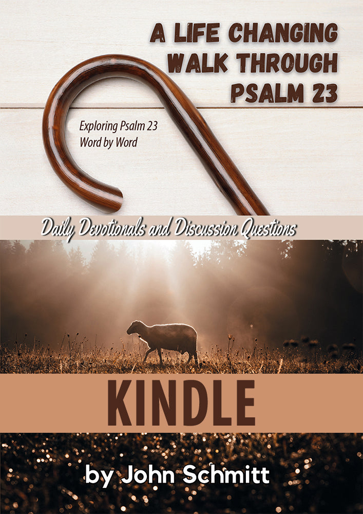 A Life Changing Walk Through Psalm 23 Kindle – IlluminationPublishers