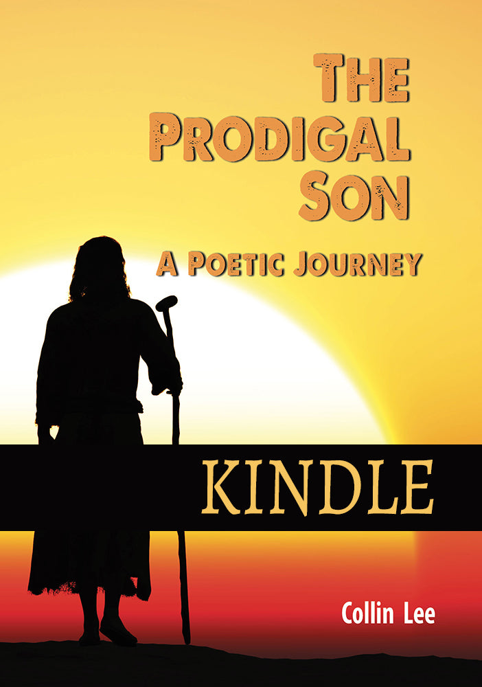 The Prodigal Son: A Poetic Journey (Kindle)