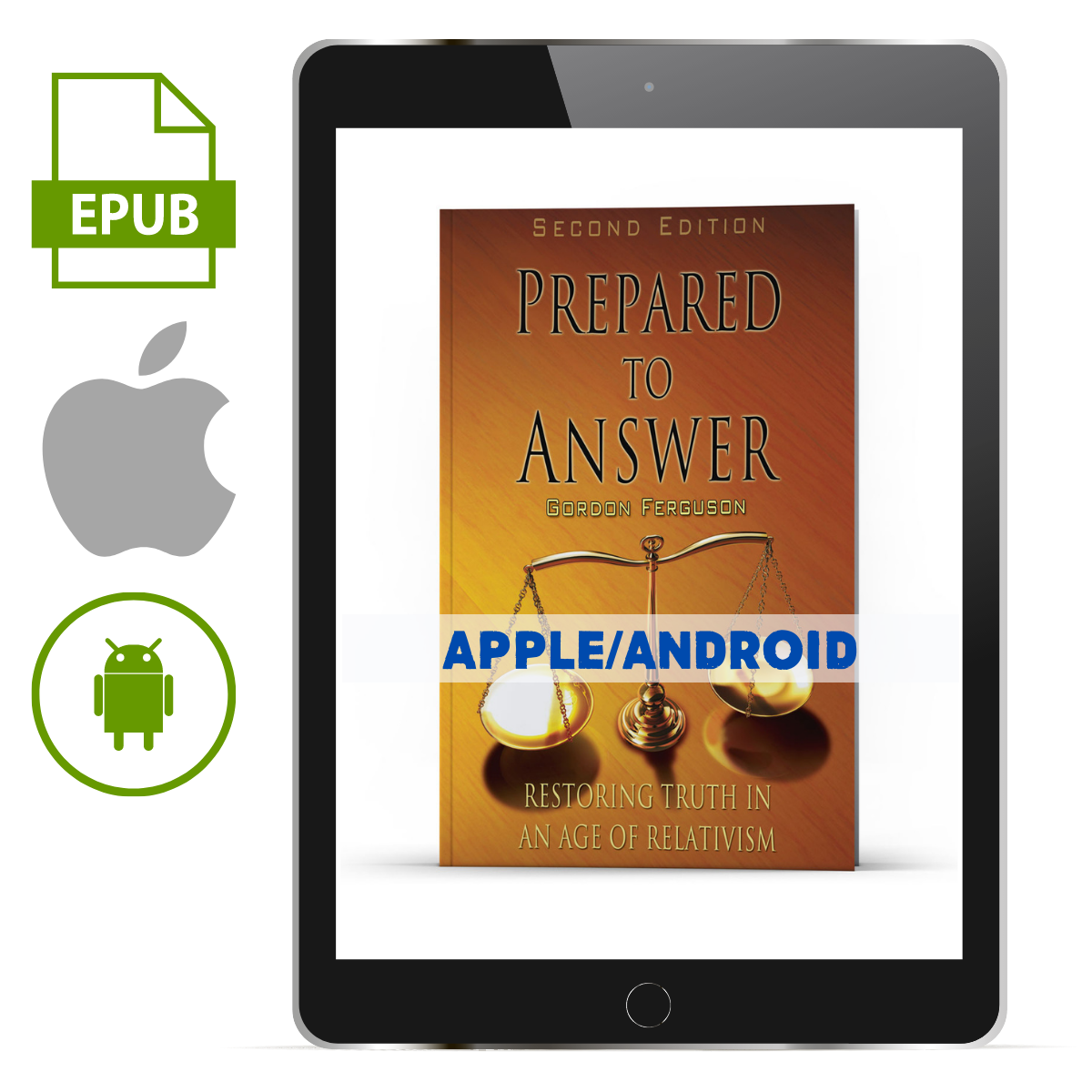 Prepared to Answer: Restoring Truth in An Age of Relativism (Apple/Android) - Illumination Publishers