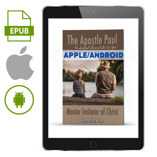 The Apostle Paul: Master Imitator of Christ (Apple/Android) - Illumination Publishers
