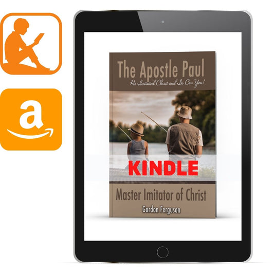 The Apostle Paul: Master Imitator of Christ (Kindle) - Illumination Publishers