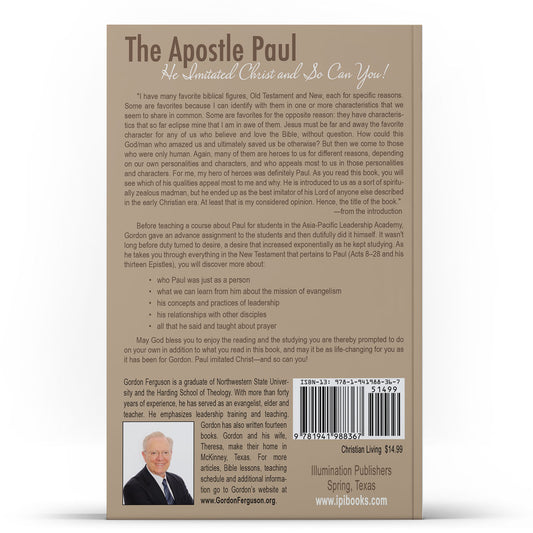 The Apostle Paul: He Imitated Christ and So Can You! - Illumination Publishers