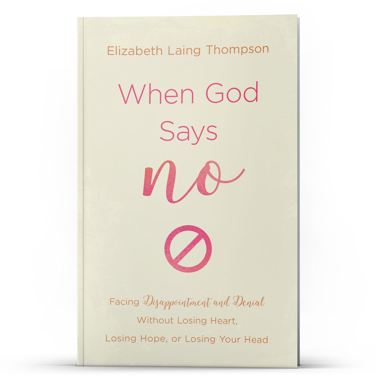 When God Says "No" - Illumination Publishers