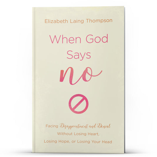 When God Says "No" - Illumination Publishers