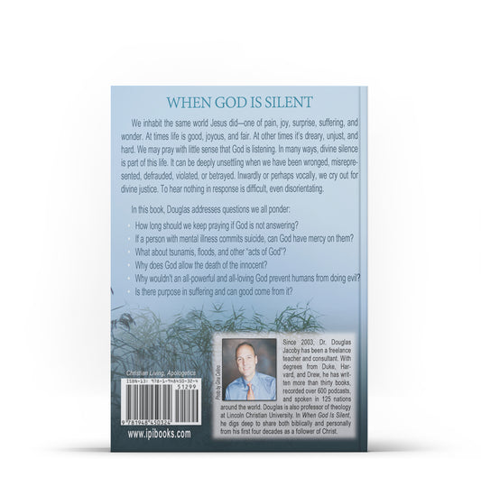 When God Is Silent: The Problem of Human Suffering - Illumination Publishers