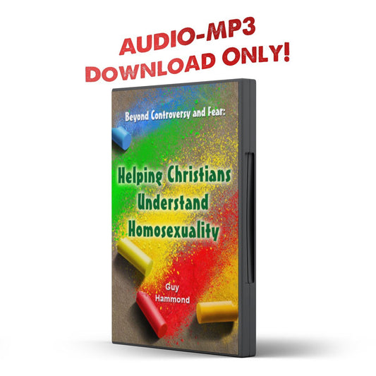 Beyond Controversy and Fear: Helping Christians Understand Homosexuality - Illumination Publishers