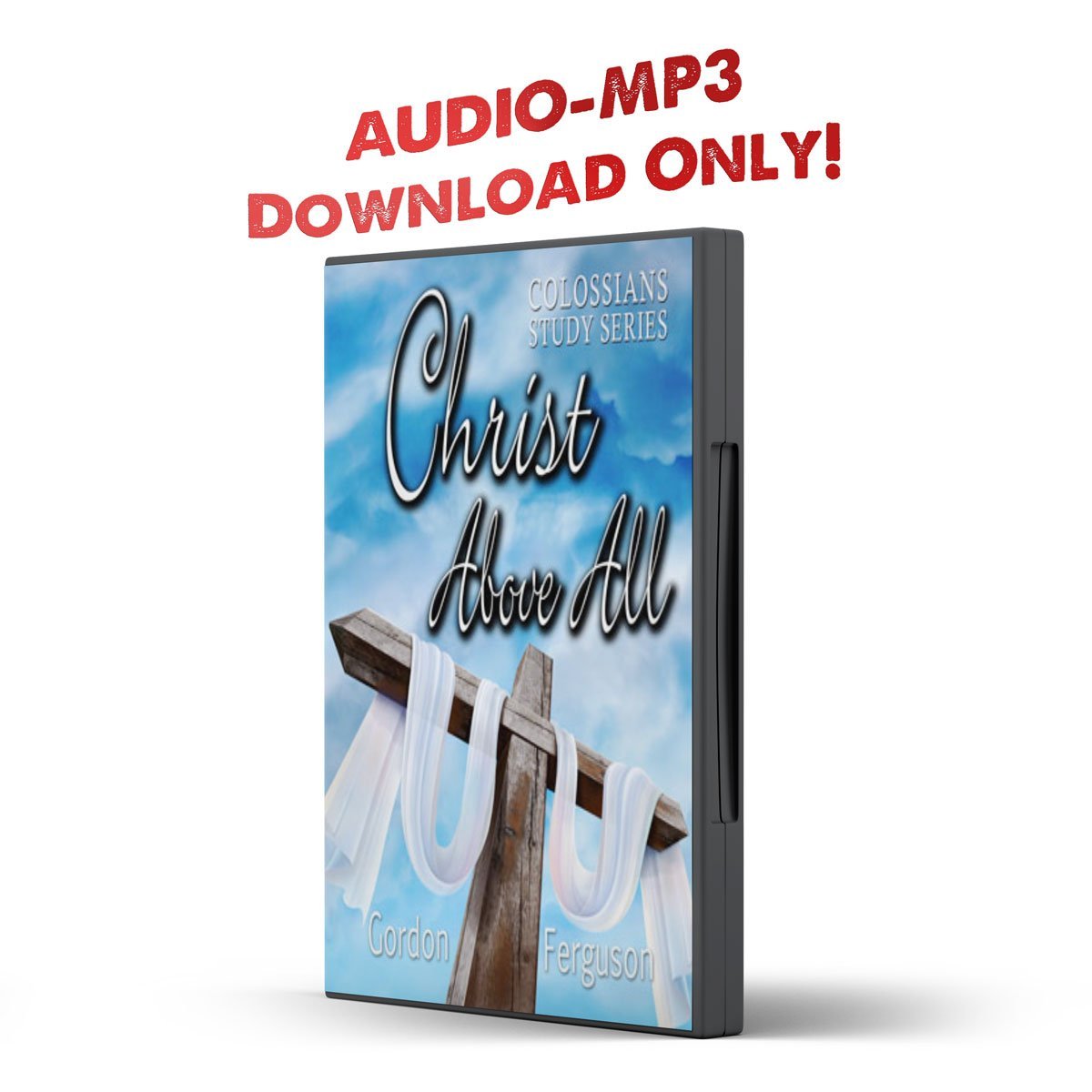 Christ Above All: Colossians Study Series - Illumination Publishers