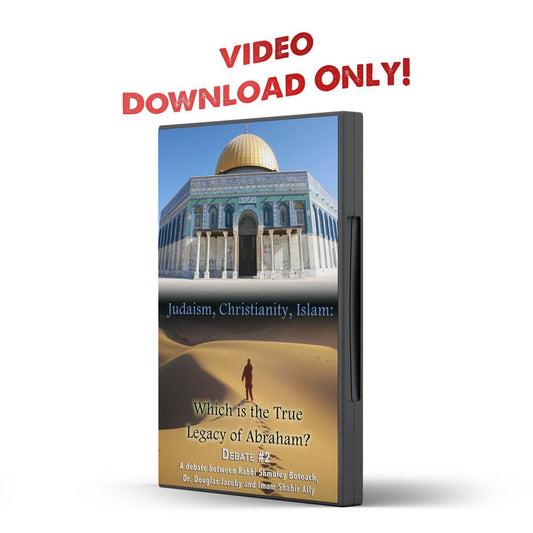 Debate 2 Judaism, Christianity, Islam: Which is True Legacy of Abraham? - Illumination Publishers