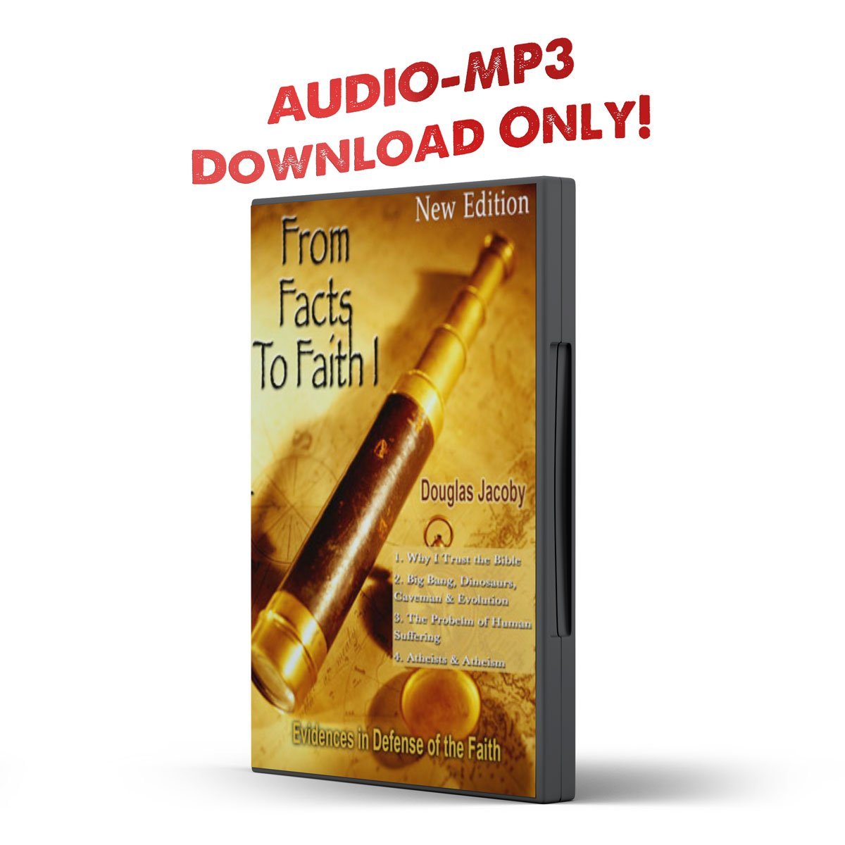 From Facts to Faith I: Evidences in Defense of the Faith - Illumination Publishers