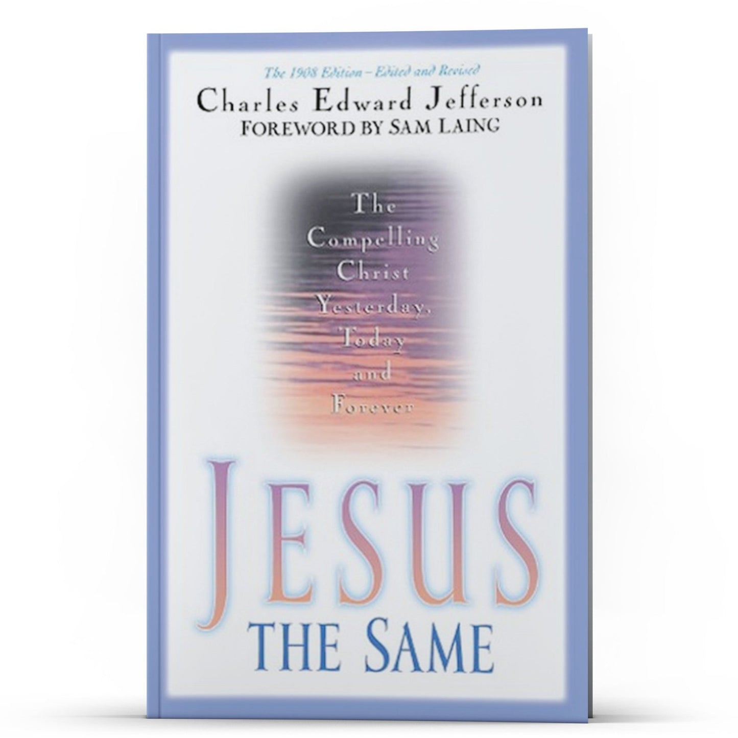 Jesus the Same - Illumination Publishers