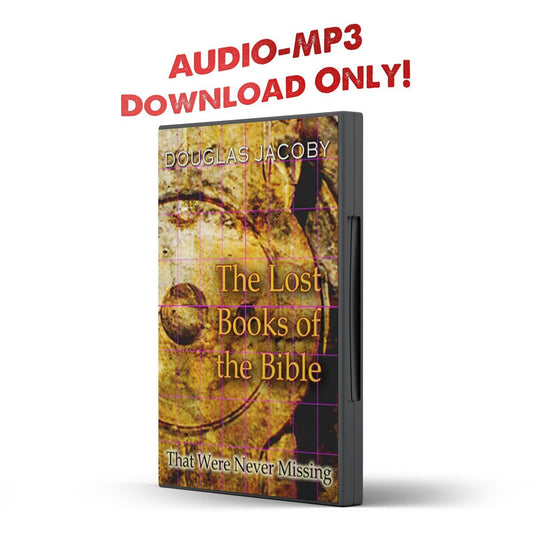 The Lost Books of the Bible: That Were Never Missing - Illumination Publishers