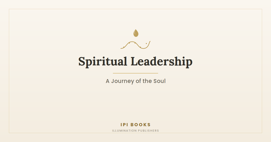 Spiritual Leadership: A Journey of the Soul