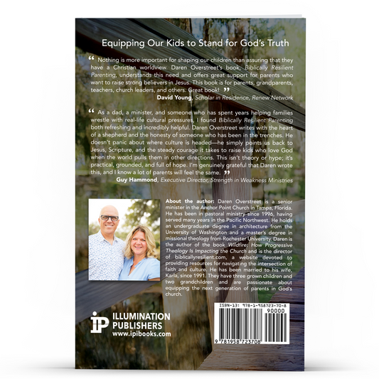 Biblically Resilent Parenting—Equipping Our Kids to Stand for God’s Truth.