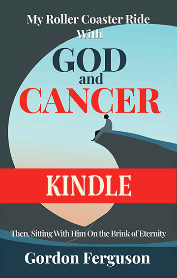 My Roller Coaster Ride with God and Cancer KINDLE