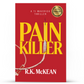 PAIN KILLER— A TJ Maverick Thriller (Updated Edition)