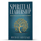 Spiritual Leadership—Developing Qualities Worth Following